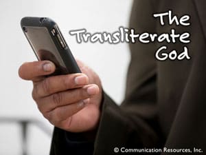 The Transliterate God